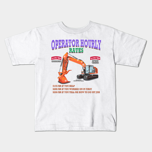 Operator Hourly Rate Excavator Construction Novelty Gift Construction